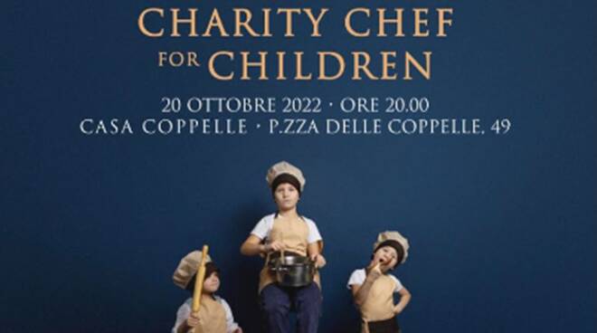 Charity Chef For Children: Casa Coppelle a sostegno della Fondazione Bambino Gesù Onlus
